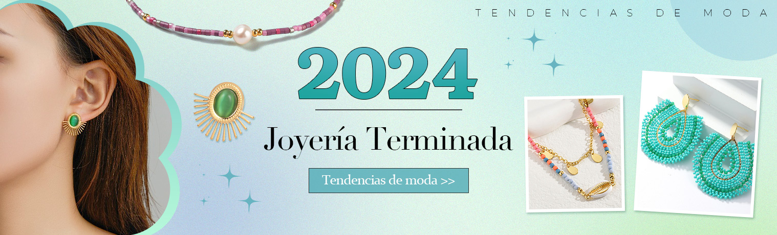 2024
Joyería Terminada
Tendencias de moda >>