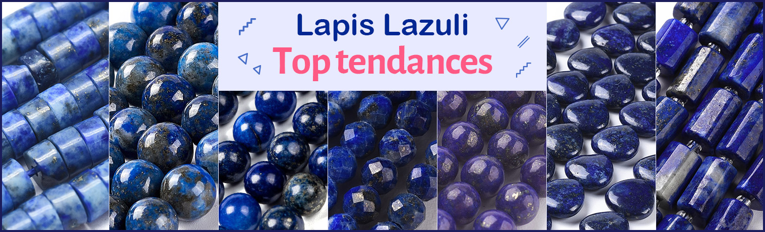 Lapis Lazuli
Top tendances