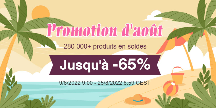 Promotion d'août
280 000+ produits en soldes
Jusqu'à -65%
9/8/2022 9:00 - 25/8/2022 8:59 CEST