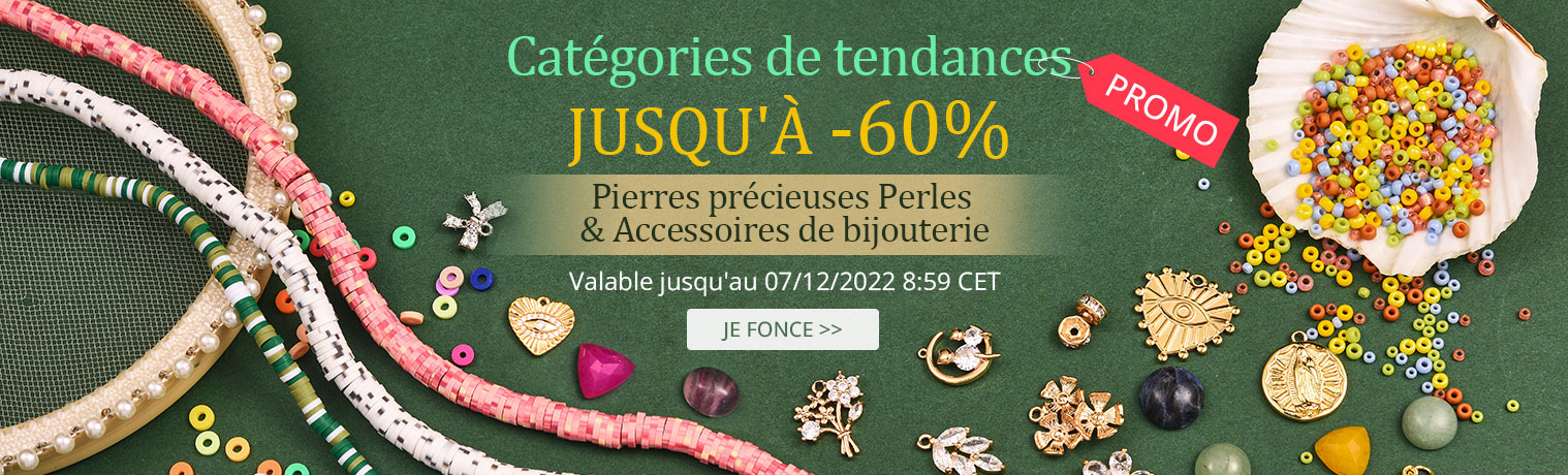 Catégories de tendances
JUSQU'À -60%
Pierres précieuses Perles & Accessoires de bijouterie
Valable jusqu'au 07/12/2022 8:59 CET