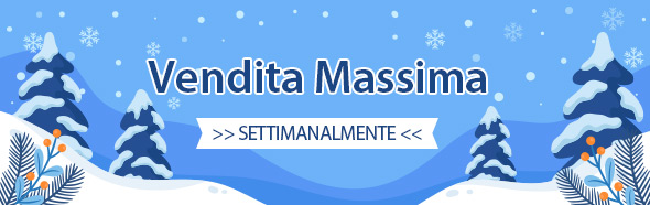 Vendita Massima
>> SETTIMANALMENTE <<