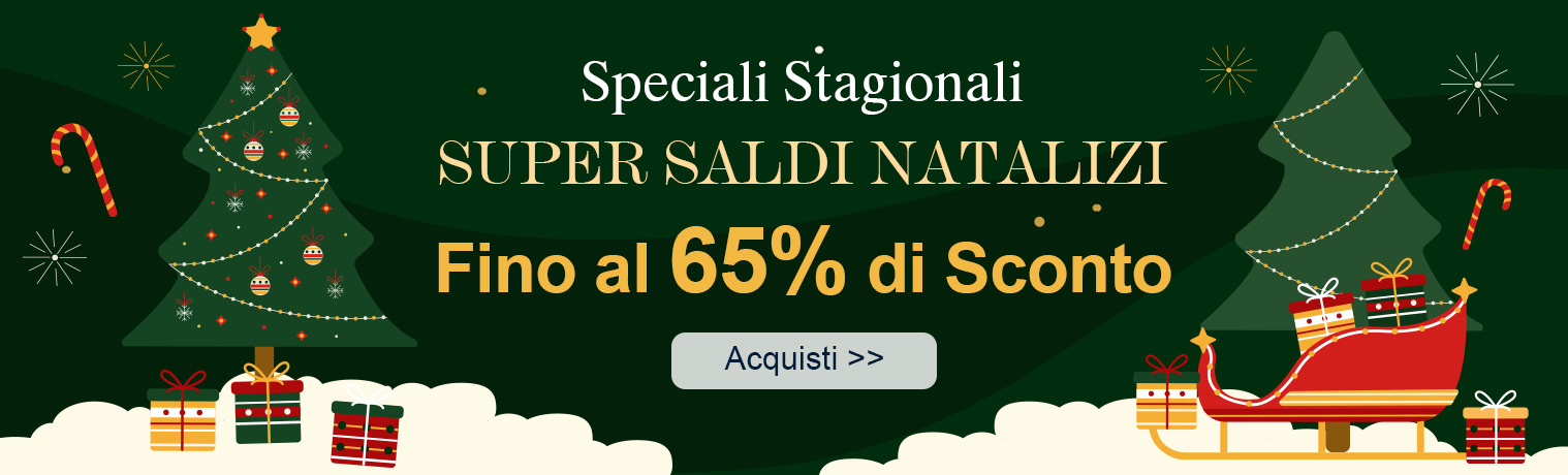 Speciali Stagionali
SUPER SALDI NATALIZI
Fino al 65% di Sconto
Acquisti >>