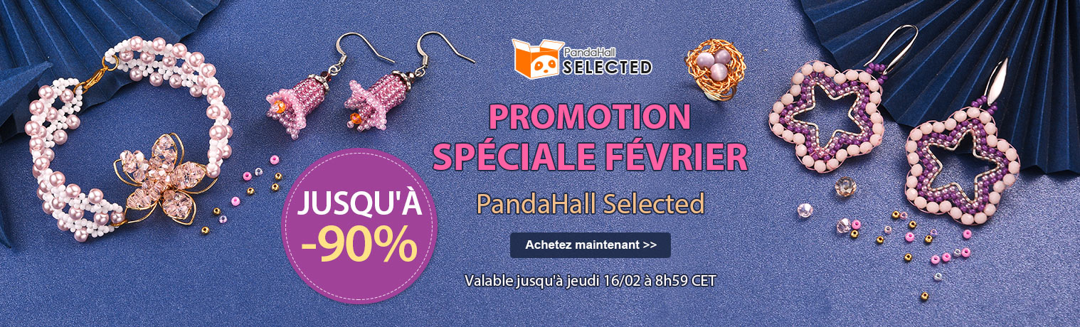 PROMOTION SPÉCIALE FÉVRIER
PandaHall Selected
JUSQU'À -90%
Achetez maintenant>>
Valable jusqu'à jeudi 16/02 à 8h59 CET
