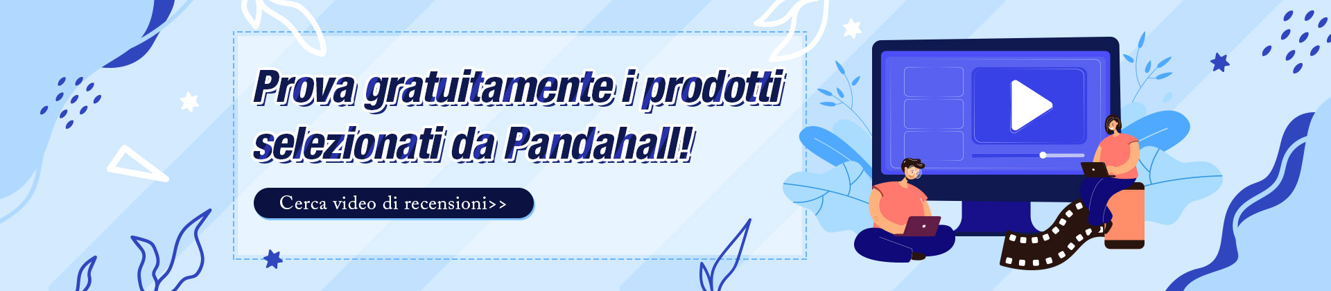 Prova gratuitamente i prodotti selezionati da Pandahall!
