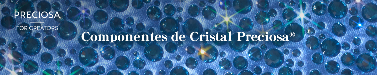 Componentes de Cristal Preciosa®